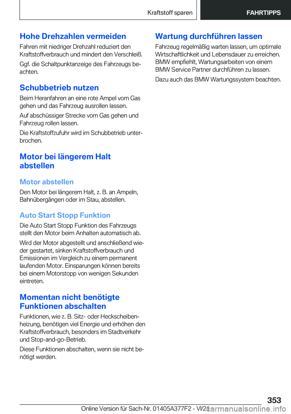 BMW X3 M 2022  Betriebsanleitungen (in German) �H�o�h�e��D�r�e�h�z�a�h�l�e�n��v�e�r�m�e�i�d�e�n
�F�a�h�r�e�n��m�i�t��n�i�e�d�r�i�g�e�r��D�r�e�h�z�a�h�l��r�e�d�u�z�i�e�r�t��d�e�n �K�r�a�f�t�s�t�o�f�f�v�e�r�b�r�a�u�c�h��u�n�d��m�i�n�d�e�r�t