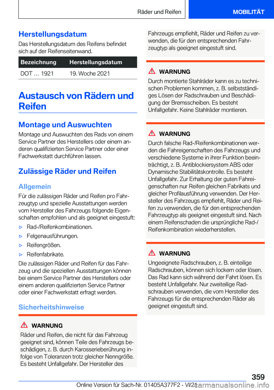 BMW X3 M 2022  Betriebsanleitungen (in German) �H�e�r�s�t�e�l�l�u�n�g�s�d�a�t�u�m�D�a�s��H�e�r�s�t�e�l�l�u�n�g�s�d�a�t�u�m��d�e�s��R�e�i�f�e�n�s��b�e�f�i�n�d�e�t�s�i�c�h��a�u�f��d�e�r��R�e�i�f�e�n�s�e�i�t�e�n�w�a�n�d�.�B�e�z�e�i�c�h�n�u�n�g