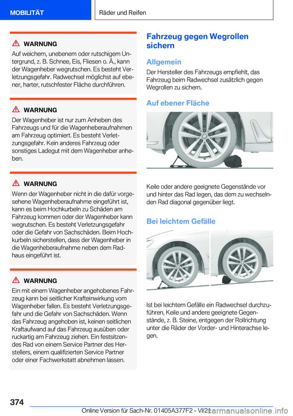 BMW X3 M 2022  Betriebsanleitungen (in German) �W�A�R�N�U�N�G
�A�u�f��w�e�i�c�h�e�m�,��u�n�e�b�e�n�e�m��o�d�e�r��r�u�t�s�c�h�i�g�e�m��U�nj �t�e�r�g�r�u�n�d�,��z�.��B�.��S�c�h�n�e�e�,��E�i�s�,��F�l�i�e�s�e�n��o�.��