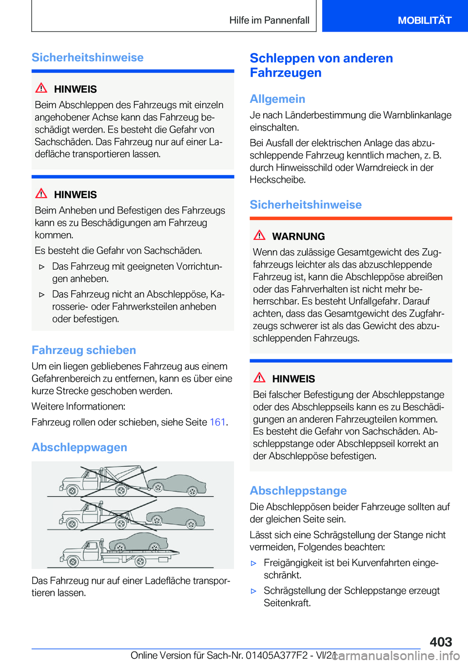 BMW X3 M 2022  Betriebsanleitungen (in German) �S�i�c�h�e�r�h�e�i�t�s�h�i�n�w�e�i�s�e
�H�I�N�W�E�I�S
�B�e�i�m��A�b�s�c�h�l�e�p�p�e�n��d�e�s��F�a�h�r�z�e�u�g�s��m�i�t��e�i�n�z�e�l�n �a�n�g�e�h�o�b�e�n�e�r��A�c�h�s�e��k�a�n�n��d�a�s��F�a�h�