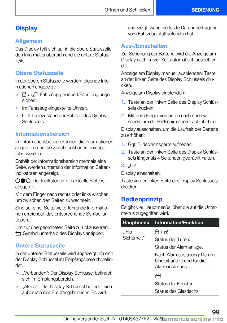BMW X3 M 2022  Betriebsanleitungen (in German) �D�i�s�p�l�a�y�A�l�l�g�e�m�e�i�n�D�a�s��D�i�s�p�l�a�y��t�e�i�l�t��s�i�c�h��a�u�f��i�n��d�i�e��o�b�e�r�e��S�t�a�t�u�s�z�e�i�l�e�,
�d�e�n��I�n�f�o�r�m�a�t�i�o�n�s�b�e�r�e�i�c�h��u�n�d��d�i�e�