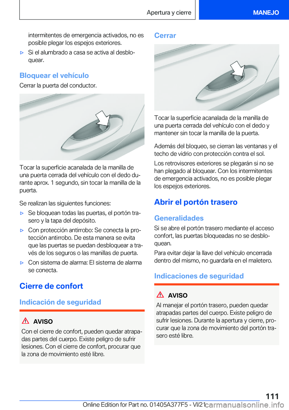 BMW X3 M 2022  Manuales de Empleo (in Spanish) �i�n�t�e�r�m�i�t�e�n�t�e�s��d�e��e�m�e�r�g�e�n�c�i�a��a�c�t�i�v�a�d�o�s�,��n�o��e�s�p�o�s�i�b�l�e��p�l�e�g�a�r��l�o�s��e�s�p�e�j�o�s��e�x�t�e�r�i�o�r�e�s�.x�S�i��e�l��a�l�u�m�b�r�a�d�o��a