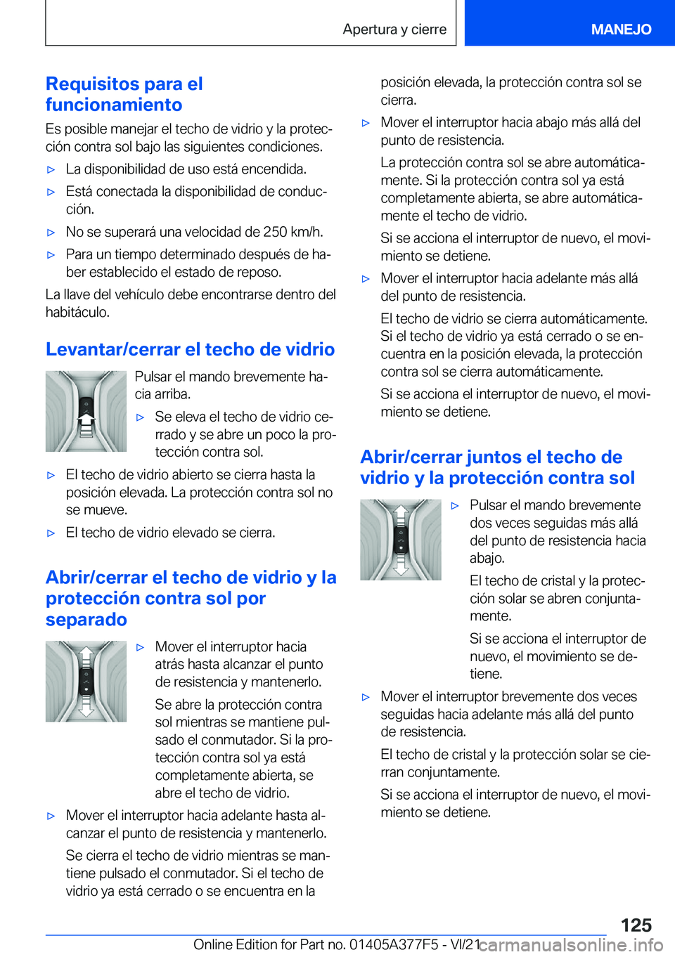 BMW X3 M 2022  Manuales de Empleo (in Spanish) �R�e�q�u�i�s�i�t�o�s��p�a�r�a��e�l
�f�u�n�c�i�o�n�a�m�i�e�n�t�o
�E�s��p�o�s�i�b�l�e��m�a�n�e�j�a�r��e�l��t�e�c�h�o��d�e��v�i�d�r�i�o��y��l�a��p�r�o�t�e�cª
�c�i�