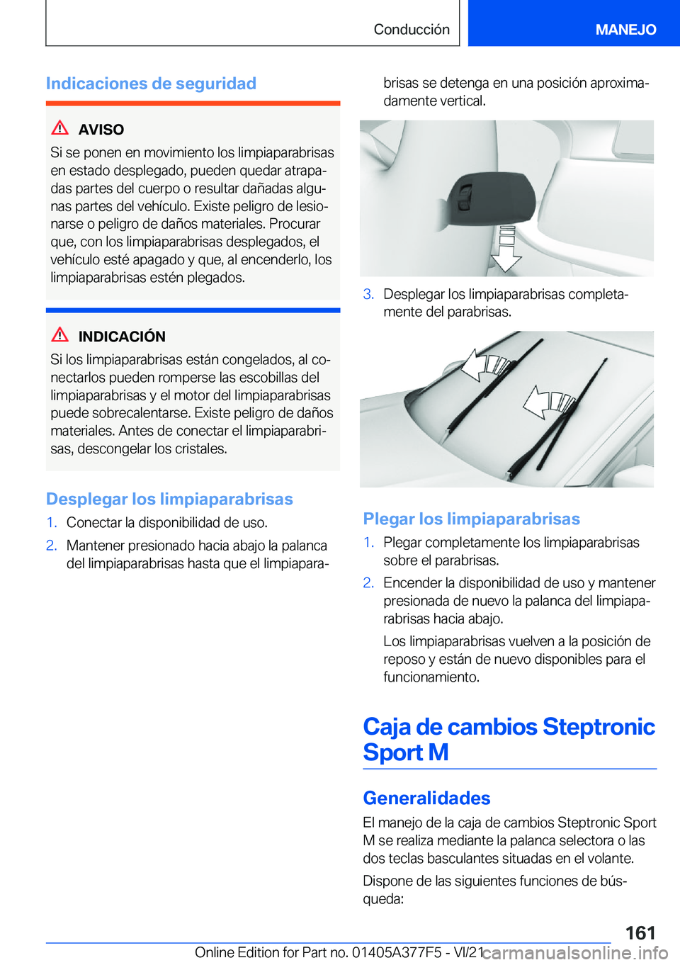 BMW X3 M 2022  Manuales de Empleo (in Spanish) �I�n�d�i�c�a�c�i�o�n�e�s��d�e��s�e�g�u�r�i�d�a�d
�A�V�I�S�O
�S�i��s�e��p�o�n�e�n��e�n��m�o�v�i�m�i�e�n�t�o��l�o�s��l�i�m�p�i�a�p�a�r�a�b�r�i�s�a�s �e�n��e�s�t�a�d�o��d�e�s�p�l�e�g�a�d�o�,��