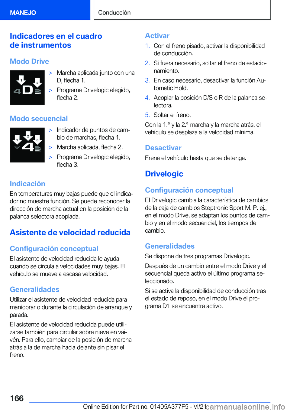 BMW X3 M 2022  Manuales de Empleo (in Spanish) �I�n�d�i�c�a�d�o�r�e�s��e�n��e�l��c�u�a�d�r�o
�d�e��i�n�s�t�r�u�m�e�n�t�o�s
�M�o�d�o��D�r�i�v�ex�M�a�r�c�h�a��a�p�l�i�c�a�d�a��j�u�n�t�o��c�o�n��u�n�a
�D�,��f�l�e�c�h�a��1�.x�P�r�o�g�r�a�