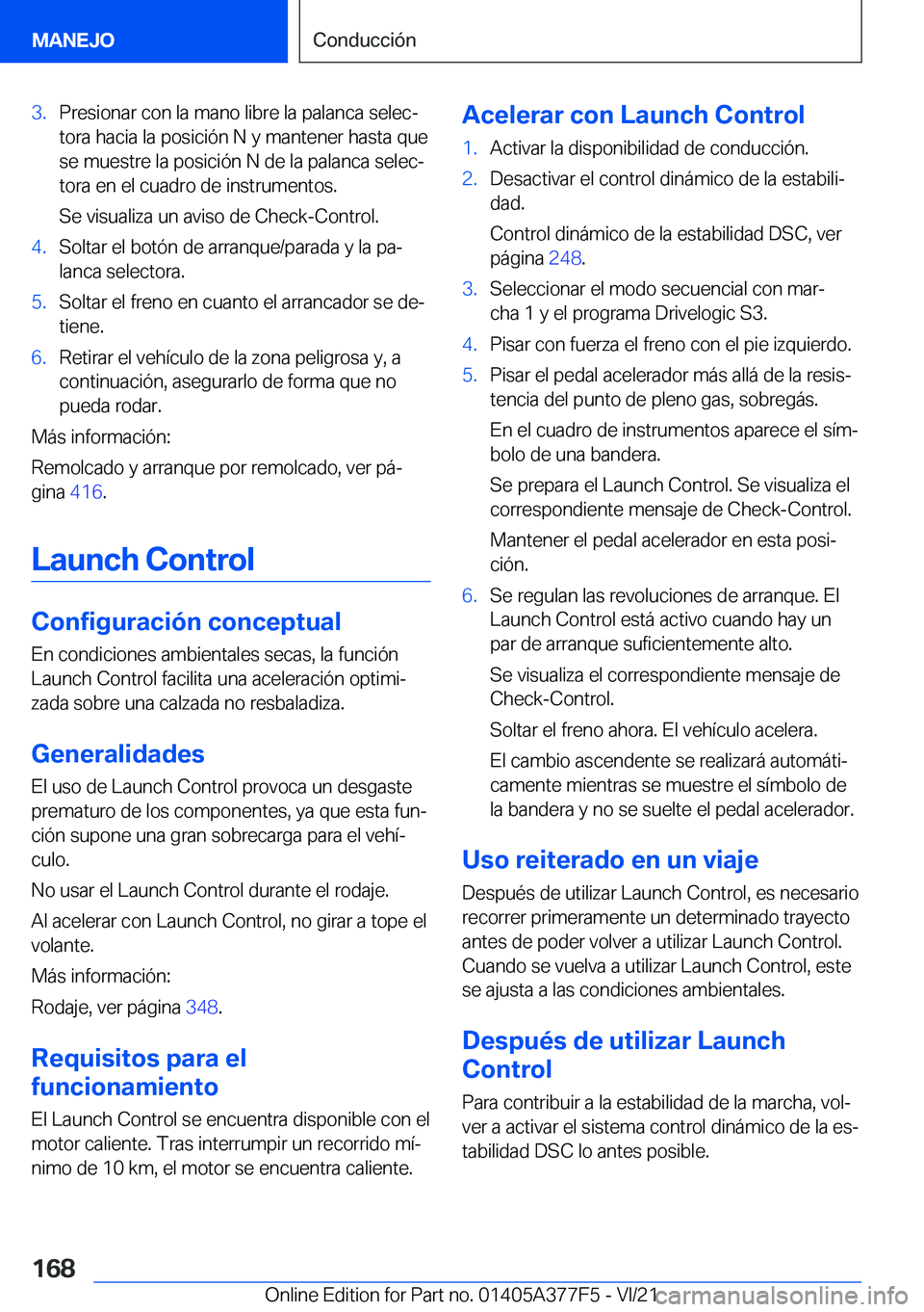 BMW X3 M 2022  Manuales de Empleo (in Spanish) �3�.�P�r�e�s�i�o�n�a�r��c�o�n��l�a��m�a�n�o��l�i�b�r�e��l�a��p�a�l�a�n�c�a��s�e�l�e�cª
�t�o�r�a��h�a�c�i�a��l�a��p�o�s�i�c�i�