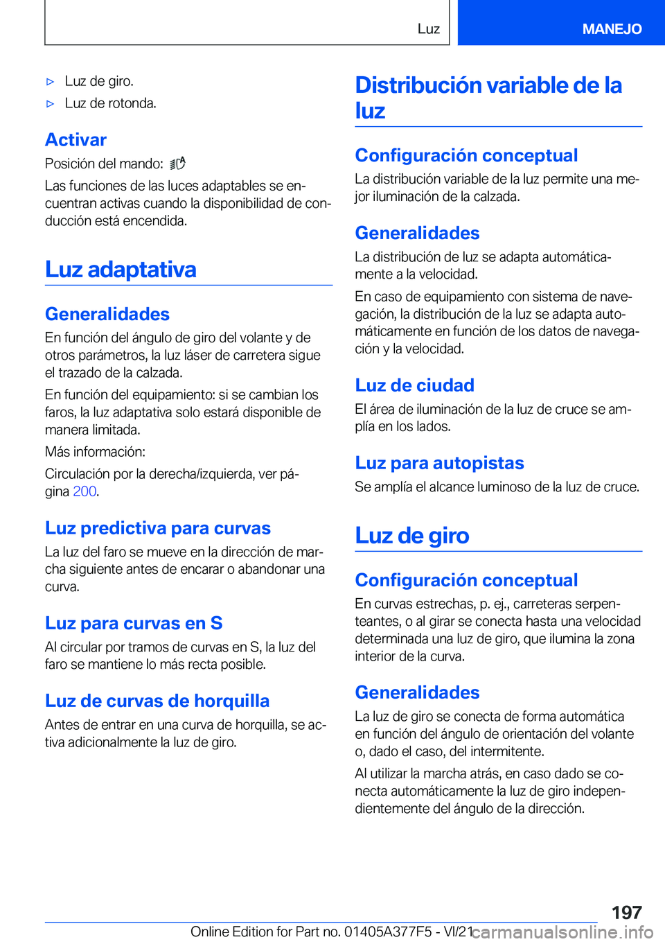 BMW X3 M 2022  Manuales de Empleo (in Spanish) x�L�u�z��d�e��g�i�r�o�.x�L�u�z��d�e��r�o�t�o�n�d�a�.
�A�c�t�i�v�a�r
�P�o�s�i�c�i�