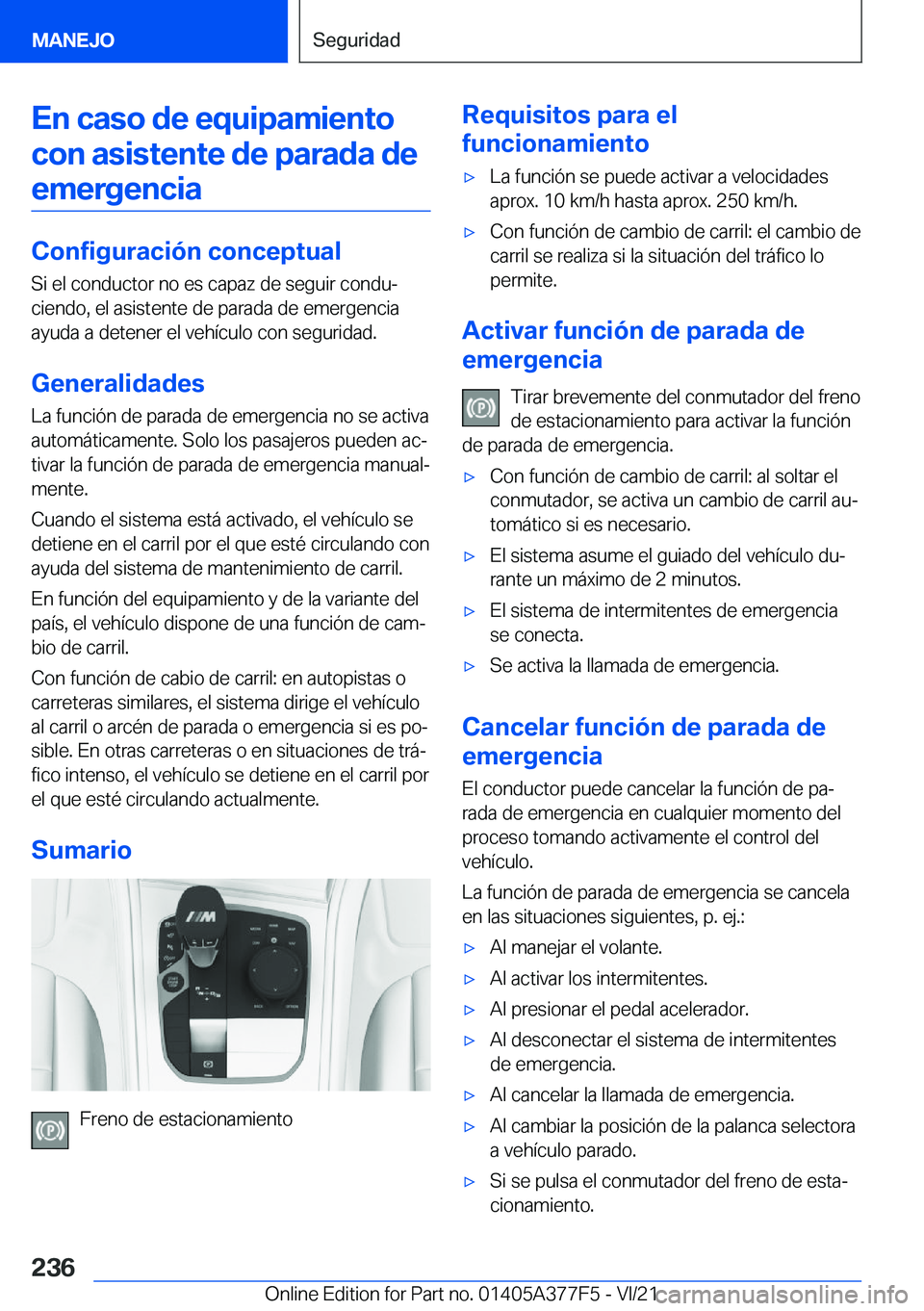 BMW X3 M 2022  Manuales de Empleo (in Spanish) �E�n��c�a�s�o��d�e��e�q�u�i�p�a�m�i�e�n�t�o�c�o�n��a�s�i�s�t�e�n�t�e��d�e��p�a�r�a�d�a��d�e �e�m�e�r�g�e�n�c�i�a
�C�o�n�f�i�g�u�r�a�c�i�