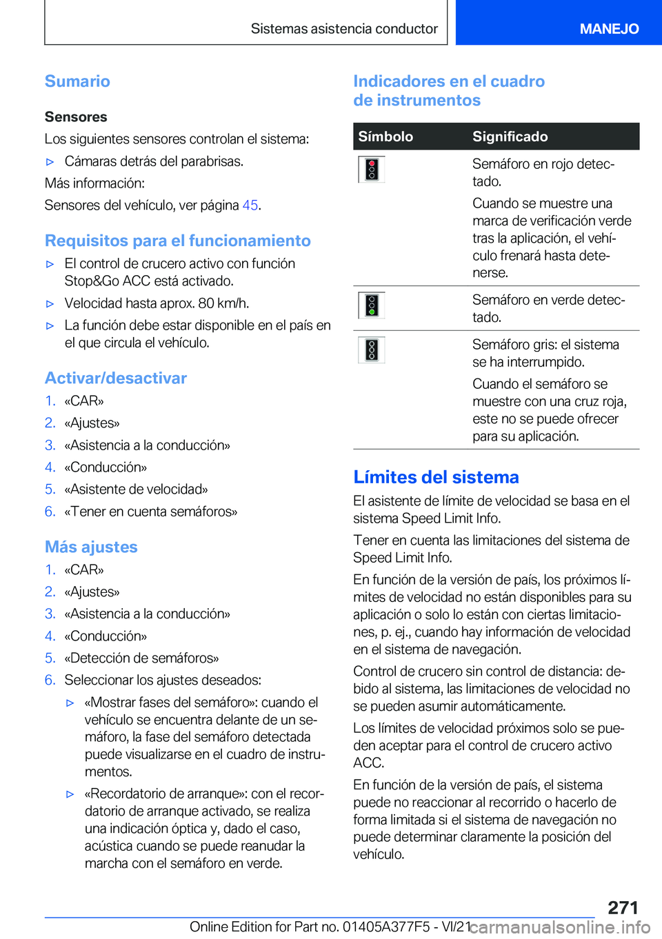 BMW X3 M 2022  Manuales de Empleo (in Spanish) �S�u�m�a�r�i�o�S�e�n�s�o�r�e�s
�L�o�s��s�i�g�u�i�e�n�t�e�s��s�e�n�s�o�r�e�s��c�o�n�t�r�o�l�a�n��e�l��s�i�s�t�e�m�a�:x�C�