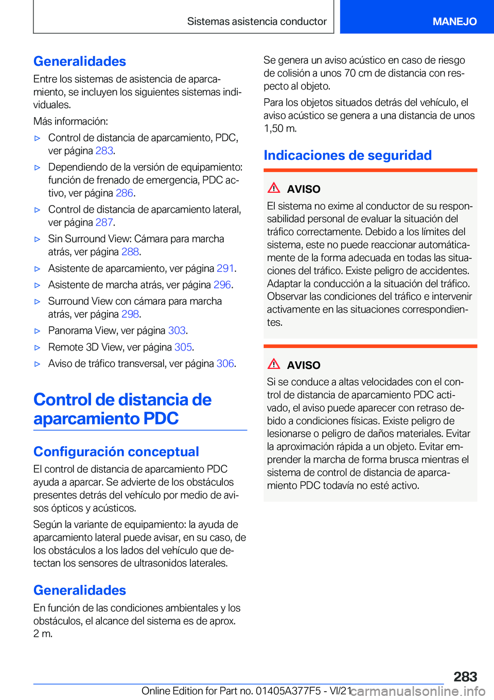BMW X3 M 2022  Manuales de Empleo (in Spanish) �G�e�n�e�r�a�l�i�d�a�d�e�s
�E�n�t�r�e��l�o�s��s�i�s�t�e�m�a�s��d�e��a�s�i�s�t�e�n�c�i�a��d�e��a�p�a�r�c�aª
�m�i�e�n�t�o�,��s�e��i�n�c�l�u�y�e�n��l�o�s��s�i�g�u�i�e�n�t�e�s��s�i�s�t�e�m�a�