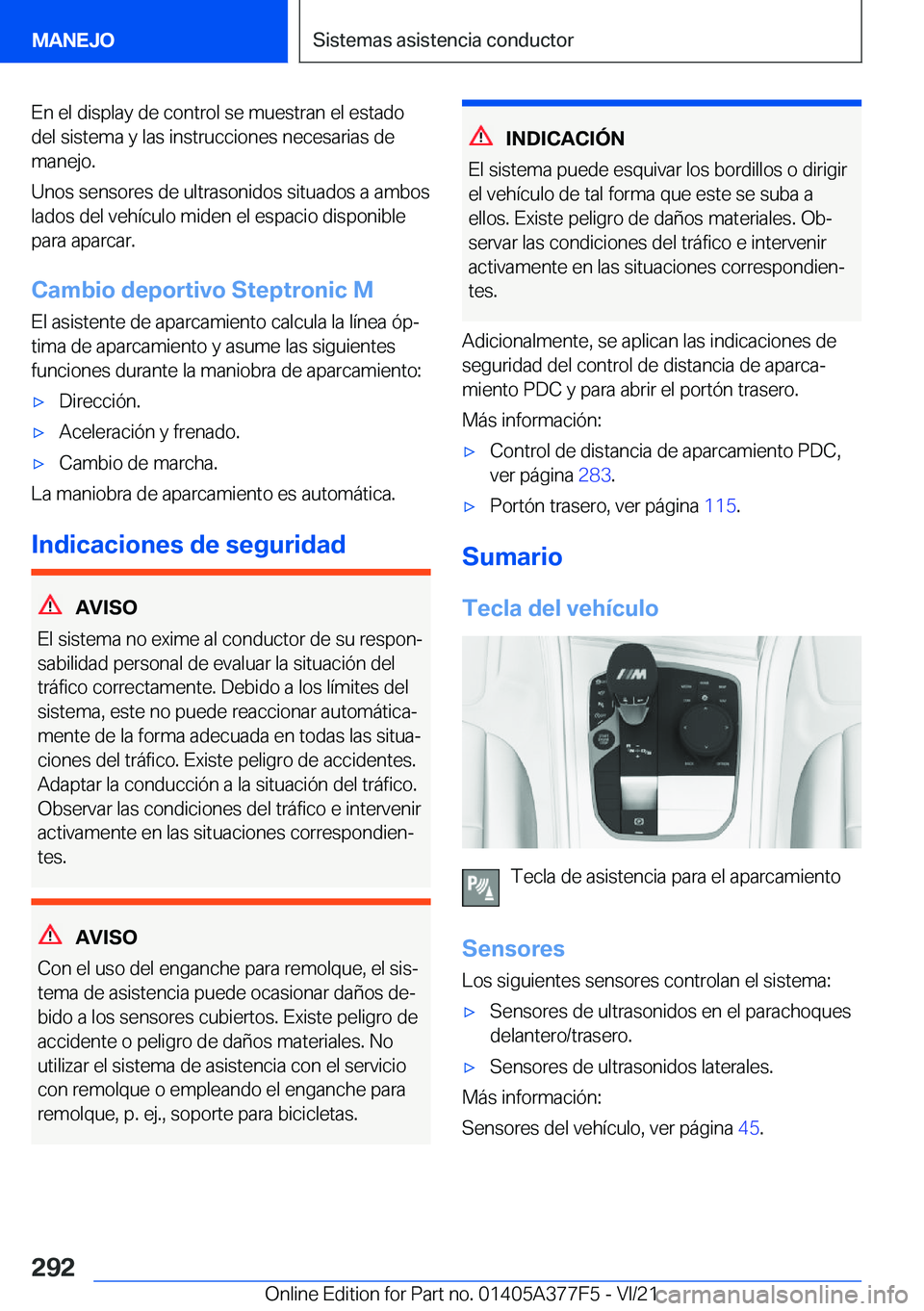 BMW X3 M 2022  Manuales de Empleo (in Spanish) �E�n��e�l��d�i�s�p�l�a�y��d�e��c�o�n�t�r�o�l��s�e��m�u�e�s�t�r�a�n��e�l��e�s�t�a�d�o�d�e�l��s�i�s�t�e�m�a��y��l�a�s��i�n�s�t�r�u�c�c�i�o�n�e�s��n�e�c�e�s�a�r�i�a�s��d�e
�m�a�n�e�j�o�.
�U
