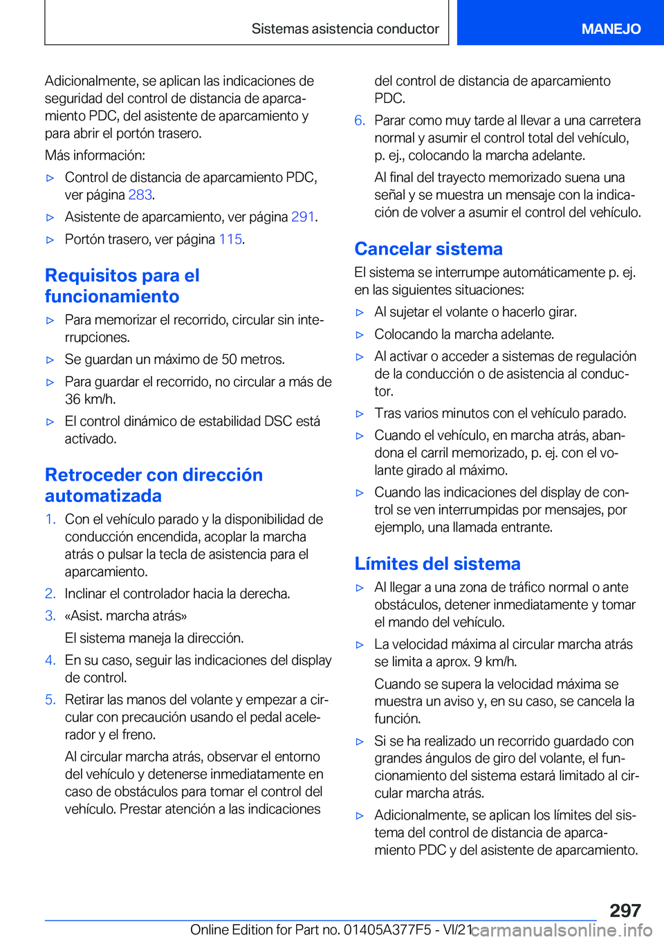 BMW X3 M 2022  Manuales de Empleo (in Spanish) �A�d�i�c�i�o�n�a�l�m�e�n�t�e�,��s�e��a�p�l�i�c�a�n��l�a�s��i�n�d�i�c�a�c�i�o�n�e�s��d�e
�s�e�g�u�r�i�d�a�d��d�e�l��c�o�n�t�r�o�l��d�e��d�i�s�t�a�n�c�i�a��d�e��a�p�a�r�c�aª �m�i�e�n�t�o��