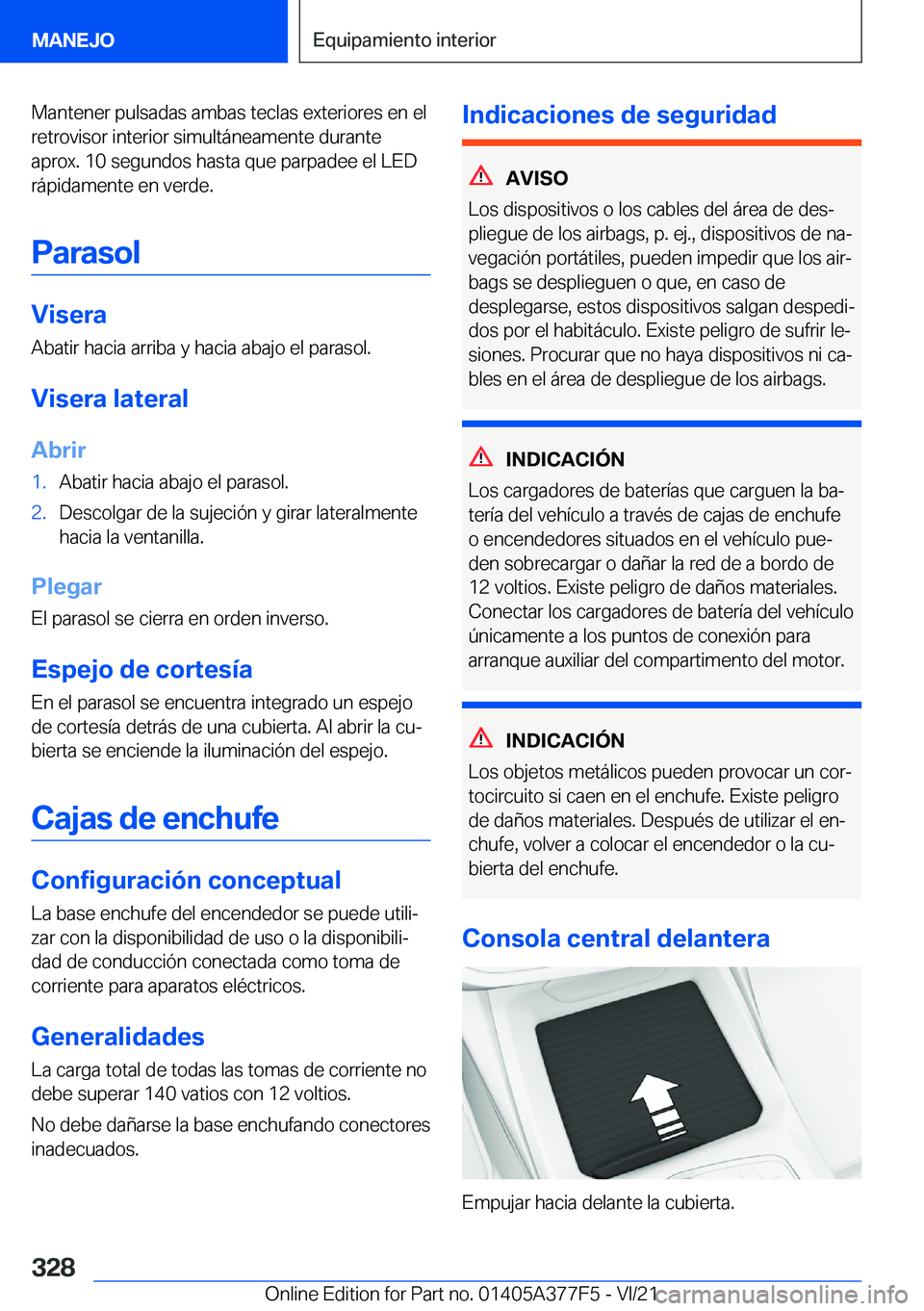 BMW X3 M 2022  Manuales de Empleo (in Spanish) �M�a�n�t�e�n�e�r��p�u�l�s�a�d�a�s��a�m�b�a�s��t�e�c�l�a�s��e�x�t�e�r�i�o�r�e�s��e�n��e�l
�r�e�t�r�o�v�i�s�o�r��i�n�t�e�r�i�o�r��s�i�m�u�l�t�