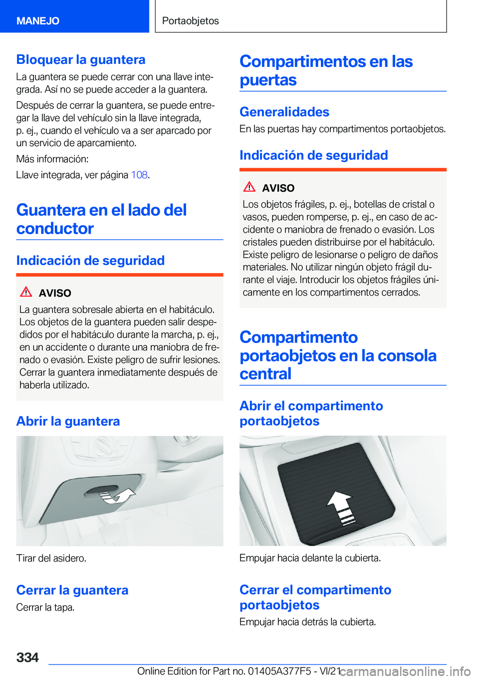 BMW X3 M 2022  Manuales de Empleo (in Spanish) �B�l�o�q�u�e�a�r��l�a��g�u�a�n�t�e�r�a
�L�a��g�u�a�n�t�e�r�a��s�e��p�u�e�d�e��c�e�r�r�a�r��c�o�n��u�n�a��l�l�a�v�e��i�n�t�eª
�g�r�a�d�a�.��A�s�
