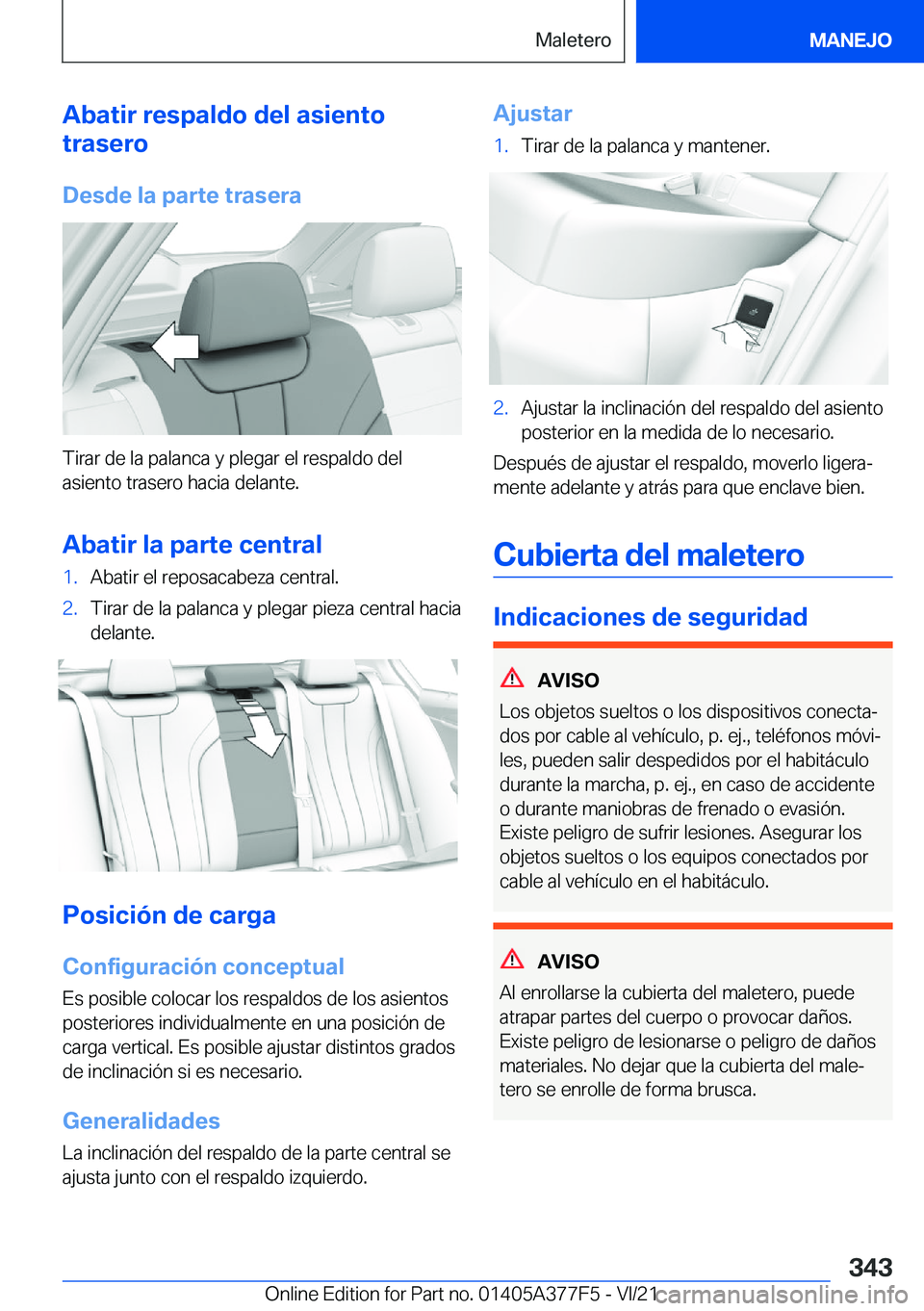 BMW X3 M 2022  Manuales de Empleo (in Spanish) �A�b�a�t�i�r��r�e�s�p�a�l�d�o��d�e�l��a�s�i�e�n�t�o
�t�r�a�s�e�r�o
�D�e�s�d�e��l�a��p�a�r�t�e��t�r�a�s�e�r�a
�T�i�r�a�r��d�e��l�a��p�a�l�a�n�c�a��y��p�l�e�g�a�r��e�l��r�e�s�p�a�l�d�o��d�
