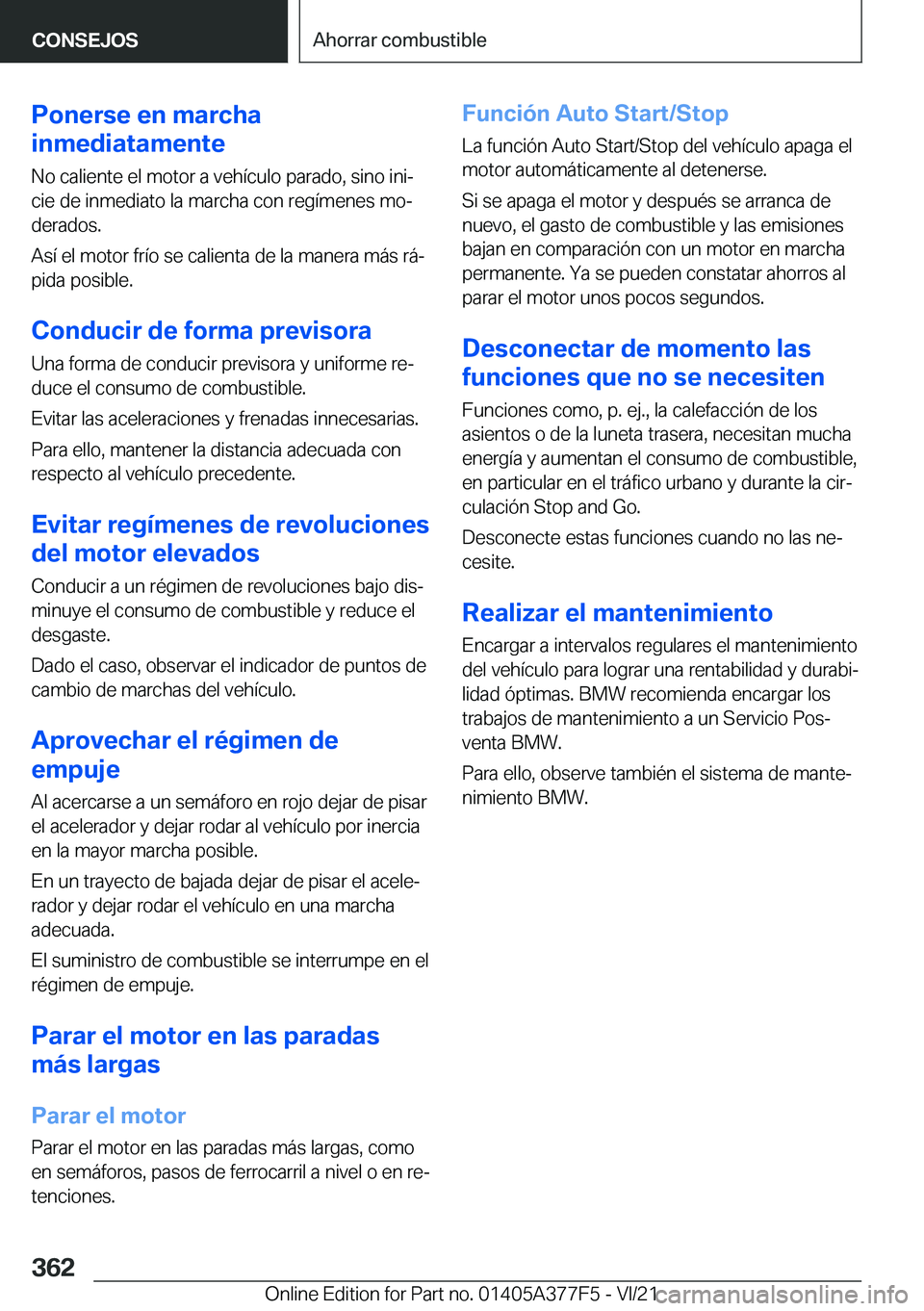 BMW X3 M 2022  Manuales de Empleo (in Spanish) �P�o�n�e�r�s�e��e�n��m�a�r�c�h�a
�i�n�m�e�d�i�a�t�a�m�e�n�t�e
�N�o��c�a�l�i�e�n�t�e��e�l��m�o�t�o�r��a��v�e�h�