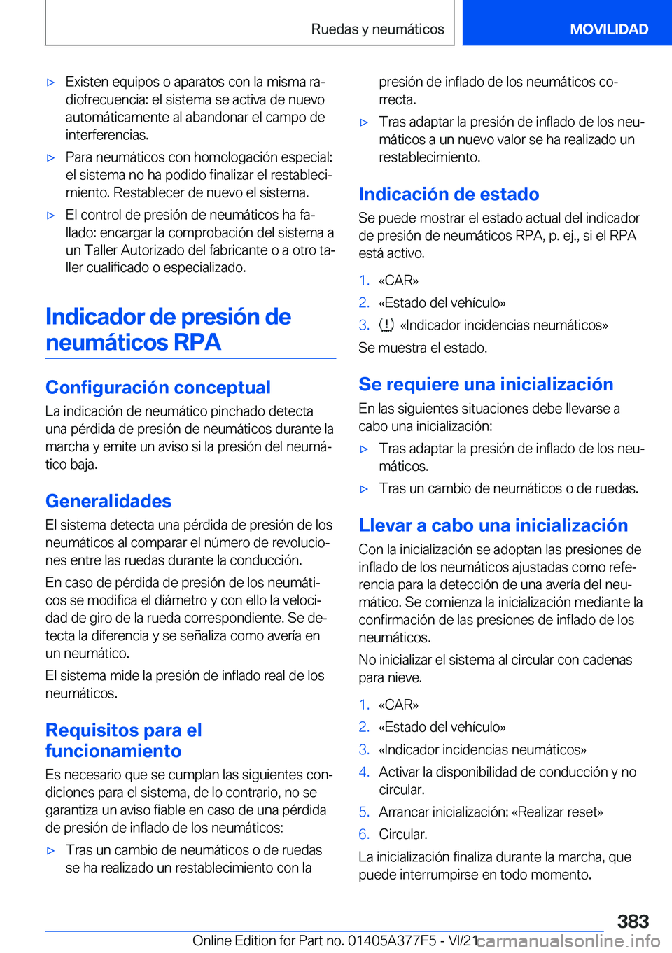 BMW X3 M 2022  Manuales de Empleo (in Spanish) x�E�x�i�s�t�e�n��e�q�u�i�p�o�s��o��a�p�a�r�a�t�o�s��c�o�n��l�a��m�i�s�m�a��r�aª
�d�i�o�f�r�e�c�u�e�n�c�i�a�:��e�l��s�i�s�t�e�m�a��s�e��a�c�t�i�v�a��d�e��n�u�e�v�o
�a�u�t�o�m�