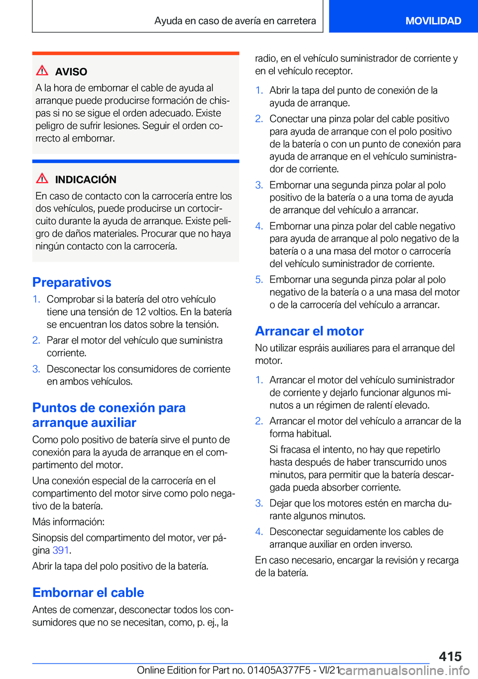 BMW X3 M 2022  Manuales de Empleo (in Spanish) �A�V�I�S�O
�A��l�a��h�o�r�a��d�e��e�m�b�o�r�n�a�r��e�l��c�a�b�l�e��d�e��a�y�u�d�a��a�l �a�r�r�a�n�q�u�e��p�u�e�d�e��p�r�o�d�u�c�i�r�s�e��f�o�r�m�a�c�i�