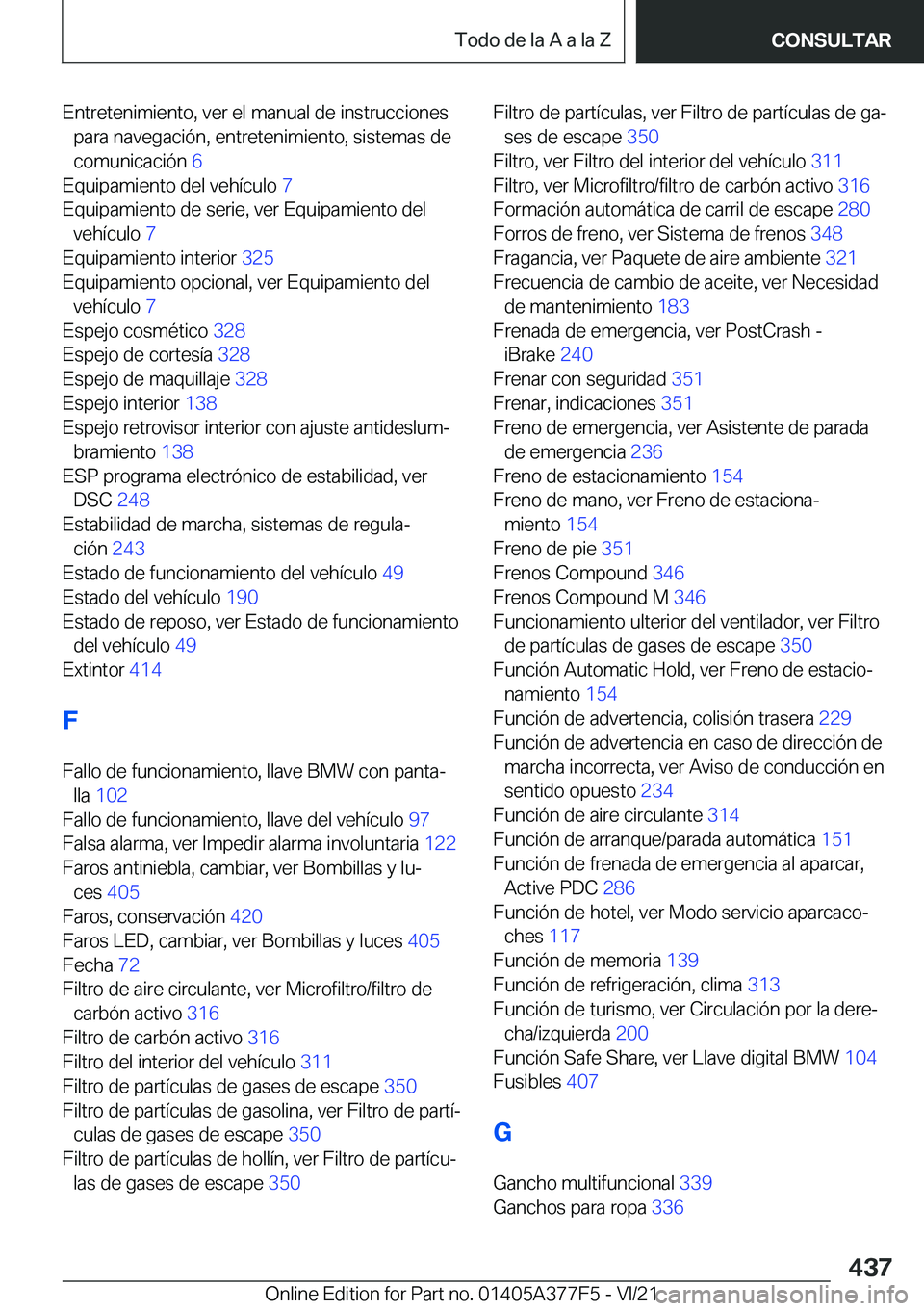 BMW X3 M 2022  Manuales de Empleo (in Spanish) �E�n�t�r�e�t�e�n�i�m�i�e�n�t�o�,��v�e�r��e�l��m�a�n�u�a�l��d�e��i�n�s�t�r�u�c�c�i�o�n�e�s�p�a�r�a��n�a�v�e�g�a�c�i�