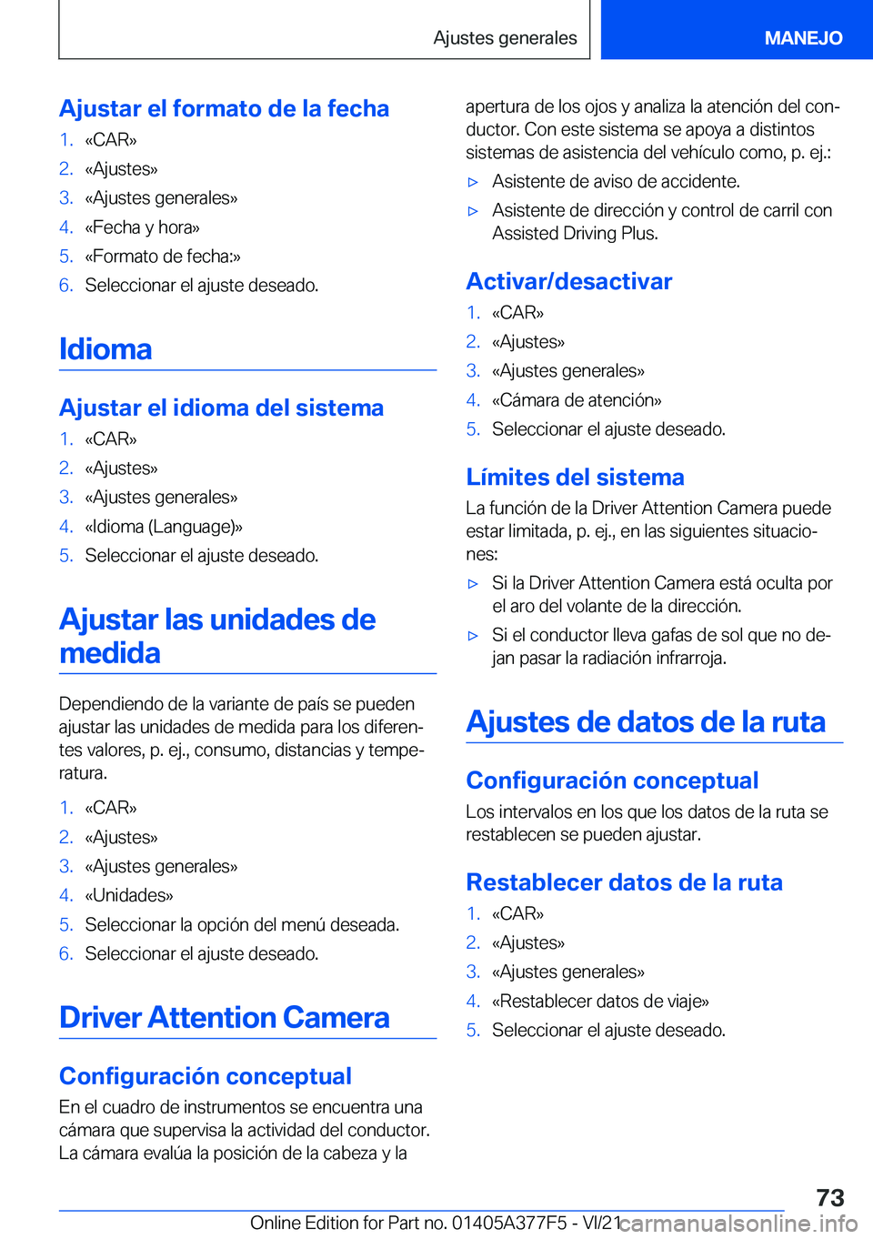 BMW X3 M 2022  Manuales de Empleo (in Spanish) �A�j�u�s�t�a�r��e�l��f�o�r�m�a�t�o��d�e��l�a��f�e�c�h�a�1�.�«�C�A�R�{�2�.�«�A�j�u�s�t�e�s�{�3�.�«�A�j�u�s�t�e�s��g�e�n�e�r�a�l�e�s�{�4�.�«�F�e�c�h�a��y��h�o�r�a�{�5�.�«�F�o�r�m�a�t�o��d�