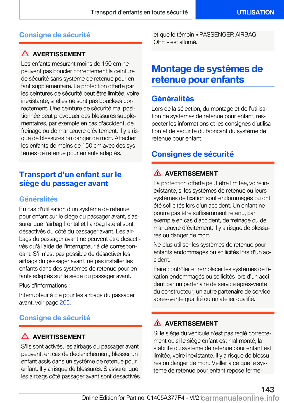 BMW X3 M 2022  Notices Demploi (in French) �C�o�n�s�i�g�n�e��d�e��s�é�c�u�r�i�t�é
�A�V�E�R�T�I�S�S�E�M�E�N�T
�L�e�s��e�n�f�a�n�t�s��m�e�s�u�r�a�n�t��m�o�i�n�s��d�e��1�5�0��c�m��n�e �p�e�u�v�e�n�t��p�a�s��b�o�u�c�l�e�r��c�o�r�r�e�
