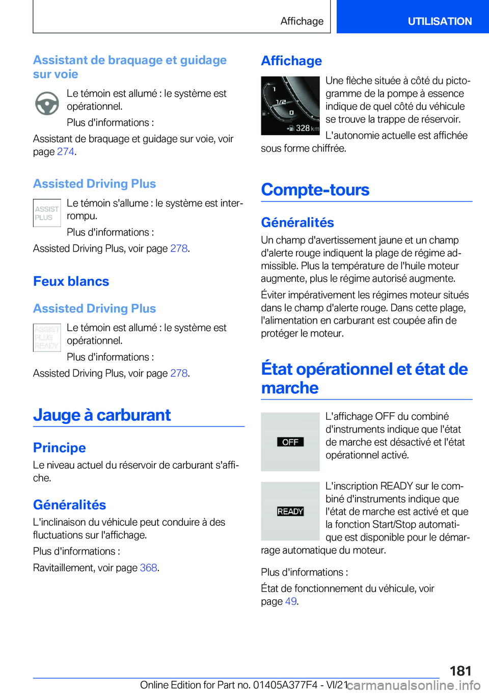 BMW X3 M 2022  Notices Demploi (in French) �A�s�s�i�s�t�a�n�t��d�e��b�r�a�q�u�a�g�e��e�t��g�u�i�d�a�g�e
�s�u�r��v�o�i�e
�L�e��t�é�m�o�i�n��e�s�t��a�l�l�u�m�é��:��l�e��s�y�s�t�è�m�e��e�s�t
�o�p�é�r�a�t�i�o�n�n�e�l�.
�P�l�u�s��d