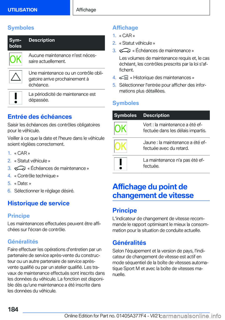 BMW X3 M 2022  Notices Demploi (in French) �S�y�m�b�o�l�e�s�S�y�mj
�b�o�l�e�s�D�e�s�c�r�i�p�t�i�o�n�A�u�c�u�n�e��m�a�i�n�t�e�n�a�n�c�e��n�'�e�s�t��n�é�c�e�sj
�s�a�i�r�e��a�c�t�u�e�l�l�e�m�e�n�t�.�U�n�e��m�a�i�n�t�e�n�a�n�c�e��o�u�