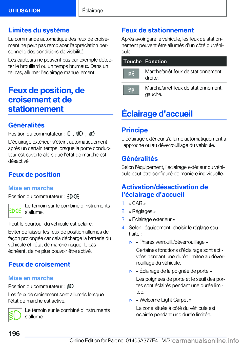 BMW X3 M 2022  Notices Demploi (in French) �L�i�m�i�t�e�s��d�u��s�y�s�t�è�m�e
�L�a��c�o�m�m�a�n�d�e��a�u�t�o�m�a�t�i�q�u�e��d�e�s��f�e�u�x��d�e��c�r�o�i�s�ej �m�e�n�t��n�e��p�e�u�t��p�a�s��r�e�m�p�l�a�c�e�r��l�'�a�p�p�r�é�c