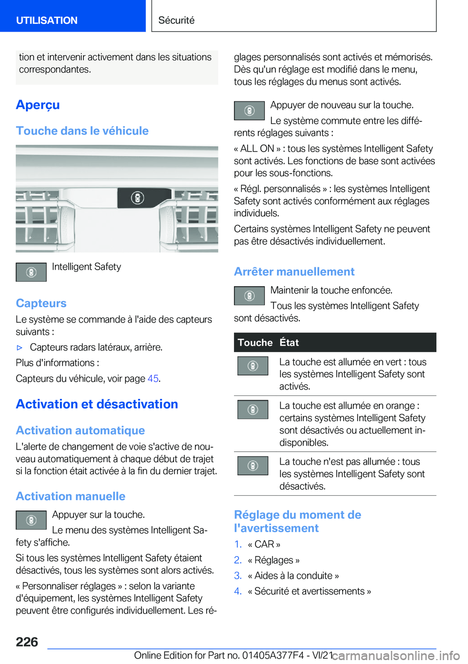 BMW X3 M 2022  Notices Demploi (in French) �t�i�o�n��e�t��i�n�t�e�r�v�e�n�i�r��a�c�t�i�v�e�m�e�n�t��d�a�n�s��l�e�s��s�i�t�u�a�t�i�o�n�s�c�o�r�r�e�s�p�o�n�d�a�n�t�e�s�.
�A�p�e�r�ç�u
�T�o�u�c�h�e��d�a�n�s��l�e��v�é�h�i�c�u�l�e
�I�n�t�