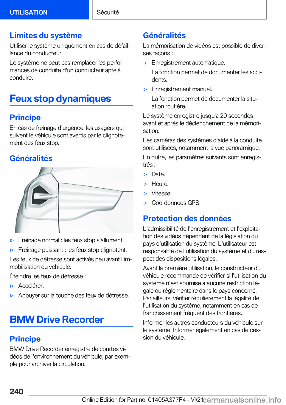 BMW X3 M 2022  Notices Demploi (in French) �L�i�m�i�t�e�s��d�u��s�y�s�t�è�m�e
�U�t�i�l�i�s�e�r��l�e��s�y�s�t�è�m�e��u�n�i�q�u�e�m�e�n�t��e�n��c�a�s��d�e��d�é�f�a�i�lj �l�a�n�c�e��d�u��c�o�n�d�u�c�t�e�u�r�.
�L�e��s�y�s�t�è�m�e�
