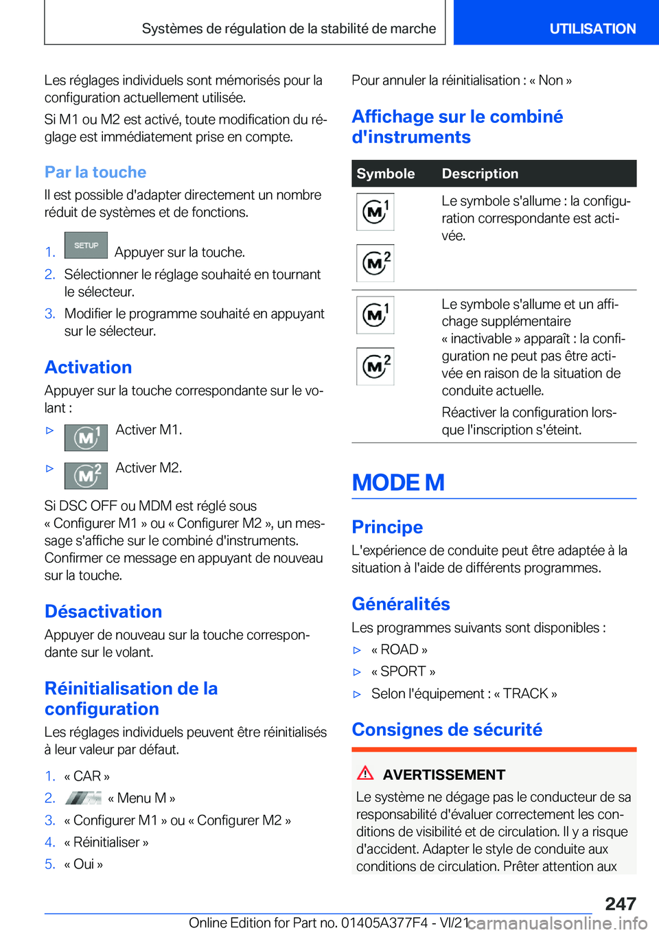 BMW X3 M 2022  Notices Demploi (in French) �L�e�s��r�é�g�l�a�g�e�s��i�n�d�i�v�i�d�u�e�l�s��s�o�n�t��m�é�m�o�r�i�s�é�s��p�o�u�r��l�a�c�o�n�f�i�g�u�r�a�t�i�o�n��a�c�t�u�e�l�l�e�m�e�n�t��u�t�i�l�i�s�é�e�.
�S�i��M�1��o�u��M�2��e�s�
