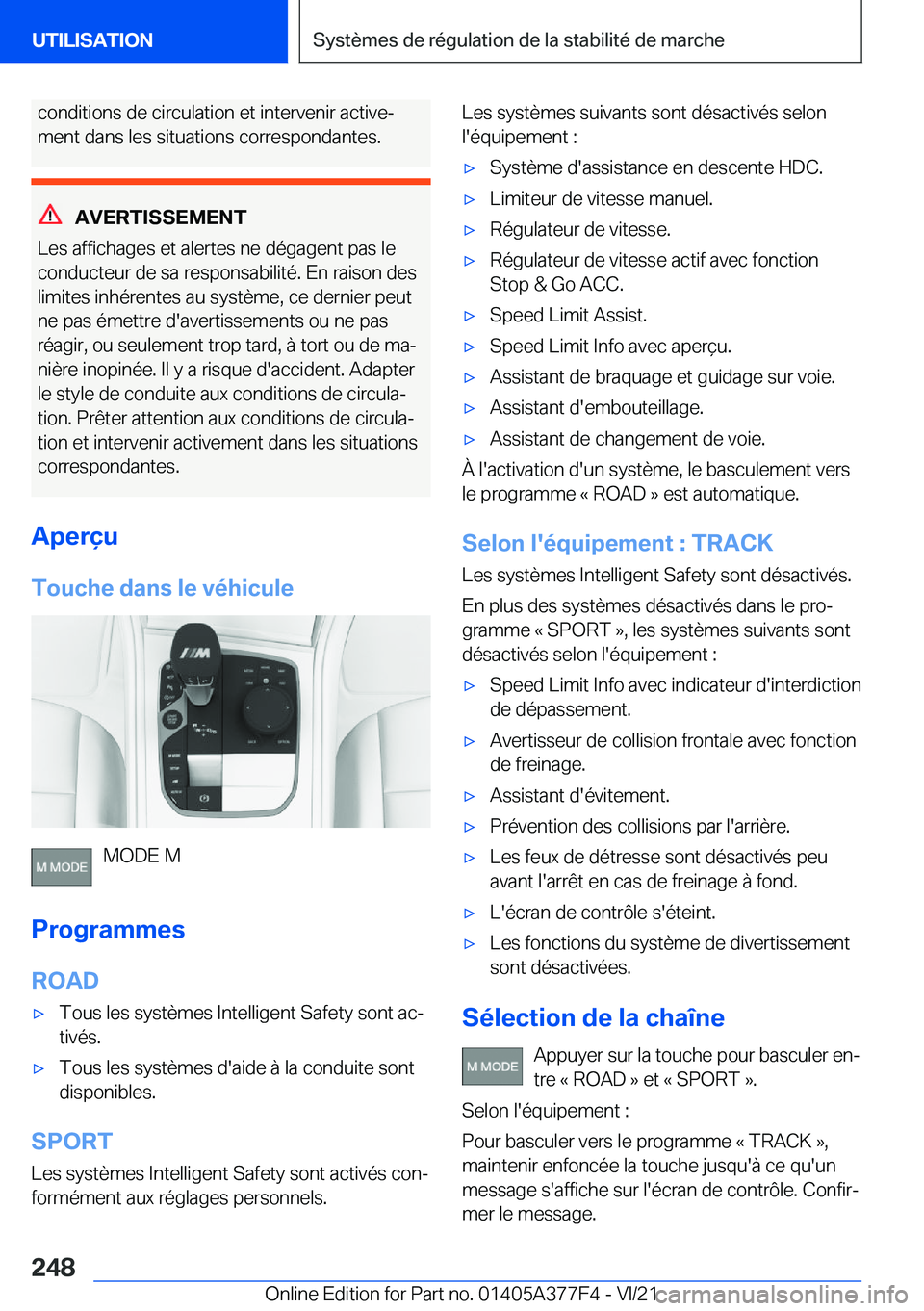 BMW X3 M 2022  Notices Demploi (in French) �c�o�n�d�i�t�i�o�n�s��d�e��c�i�r�c�u�l�a�t�i�o�n��e�t��i�n�t�e�r�v�e�n�i�r��a�c�t�i�v�ej�m�e�n�t��d�a�n�s��l�e�s��s�i�t�u�a�t�i�o�n�s��c�o�r�r�e�s�p�o�n�d�a�n�t�e�s�.
�A�V�E�R�T�I�S�S�E�M�E�