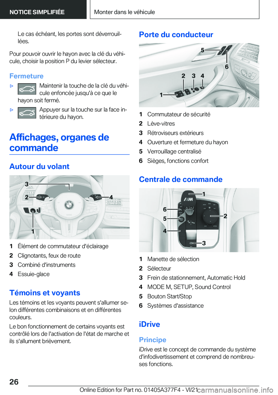 BMW X3 M 2022  Notices Demploi (in French) �L�e��c�a�s��é�c�h�é�a�n�t�,��l�e�s��p�o�r�t�e�s��s�o�n�t��d�é�v�e�r�r�o�u�i�lj
�l�é�e�s�.
�P�o�u�r��p�o�u�v�o�i�r��o�u�v�r�i�r��l�e��h�a�y�o�n��a�v�e�c��l�a��c�l�é��d�u��v�é�h�i