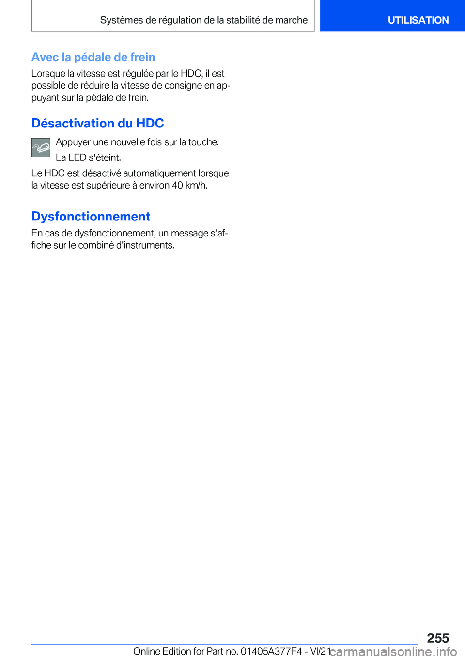 BMW X3 M 2022  Notices Demploi (in French) �A�v�e�c��l�a��p�é�d�a�l�e��d�e��f�r�e�i�n�L�o�r�s�q�u�e��l�a��v�i�t�e�s�s�e��e�s�t��r�é�g�u�l�é�e��p�a�r��l�e��H�D�C�,��i�l��e�s�t�p�o�s�s�i�b�l�e��d�e��r�é�d�u�i�r�e��l�a��v�i�t