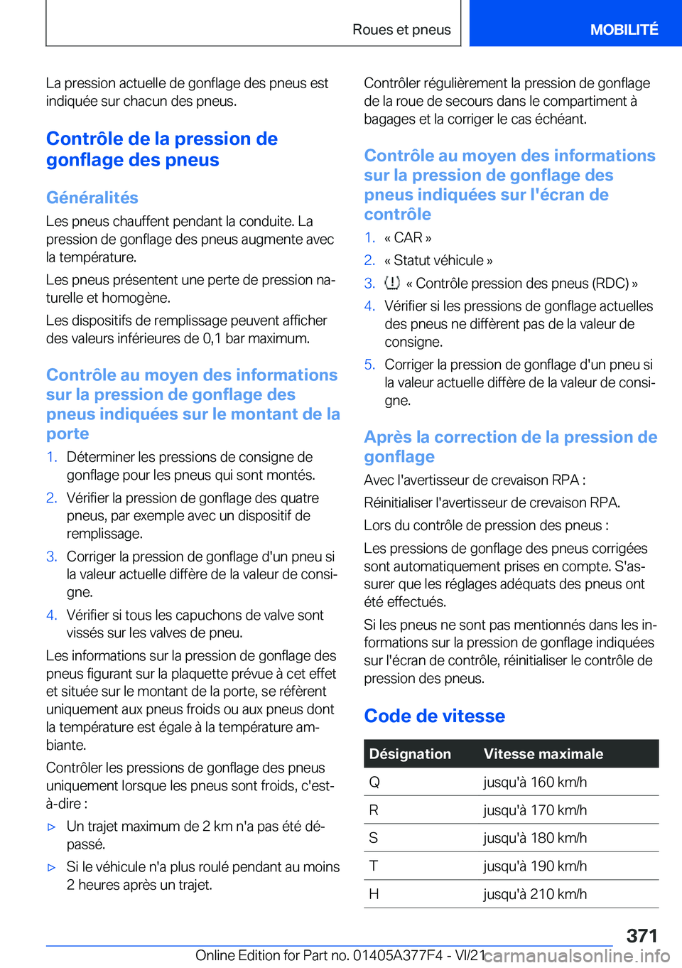 BMW X3 M 2022  Notices Demploi (in French) �L�a��p�r�e�s�s�i�o�n��a�c�t�u�e�l�l�e��d�e��g�o�n�f�l�a�g�e��d�e�s��p�n�e�u�s��e�s�t
�i�n�d�i�q�u�é�e��s�u�r��c�h�a�c�u�n��d�e�s��p�n�e�u�s�.
�C�o�n�t�r�