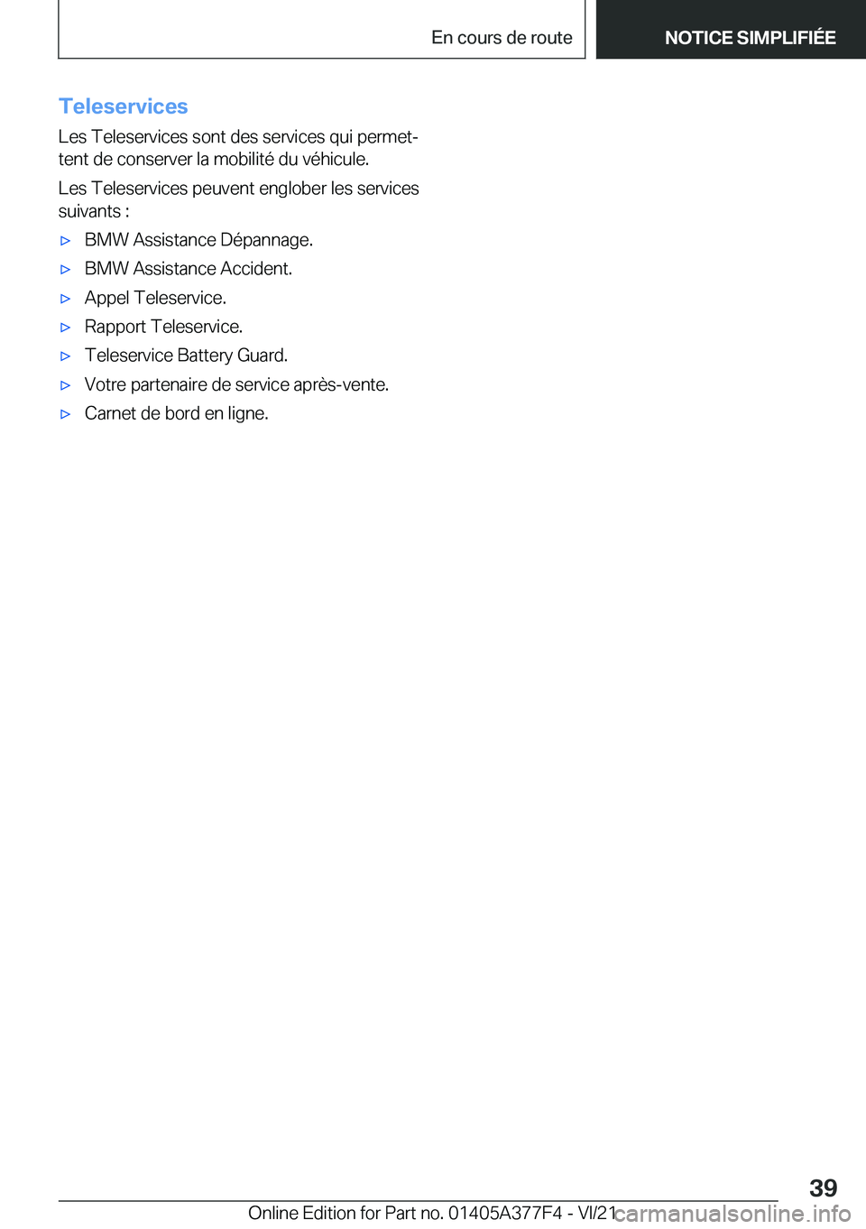 BMW X3 M 2022  Notices Demploi (in French) �T�e�l�e�s�e�r�v�i�c�e�s�L�e�s��T�e�l�e�s�e�r�v�i�c�e�s��s�o�n�t��d�e�s��s�e�r�v�i�c�e�s��q�u�i��p�e�r�m�e�tj�t�e�n�t��d�e��c�o�n�s�e�r�v�e�r��l�a��m�o�b�i�l�i�t�é��d�u��v�é�h�i�c�u�l�e