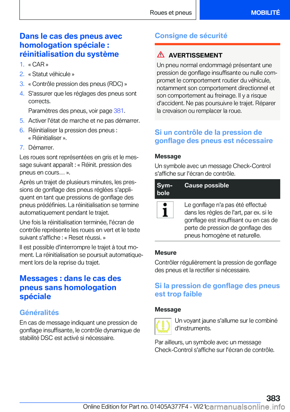 BMW X3 M 2022  Notices Demploi (in French) �D�a�n�s��l�e��c�a�s��d�e�s��p�n�e�u�s��a�v�e�c
�h�o�m�o�l�o�g�a�t�i�o�n��s�p�é�c�i�a�l�e��:
�r�é�i�n�i�t�i�a�l�i�s�a�t�i�o�n��d�u��s�y�s�t�è�m�e�1�.�k��C�A�R��{�2�.�k��S�t�a�t�u�t��v�