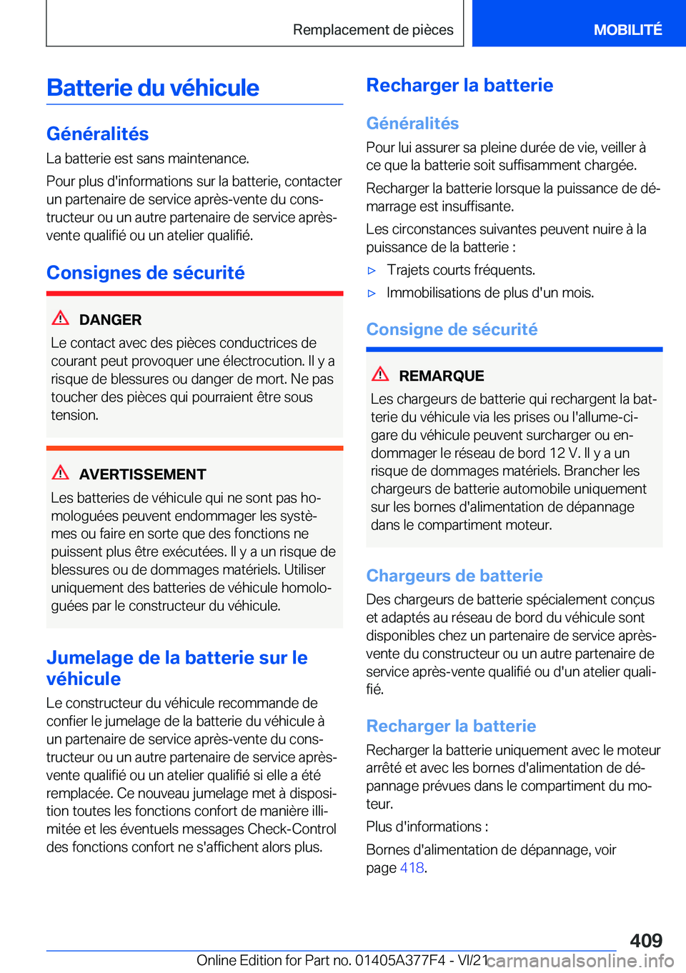 BMW X3 M 2022  Notices Demploi (in French) �B�a�t�t�e�r�i�e��d�u��v�é�h�i�c�u�l�e
�G�é�n�é�r�a�l�i�t�é�s�L�a��b�a�t�t�e�r�i�e��e�s�t��s�a�n�s��m�a�i�n�t�e�n�a�n�c�e�.
�P�o�u�r��p�l�u�s��d�'�i�n�f�o�r�m�a�t�i�o�n�s��s�u�r��l�a