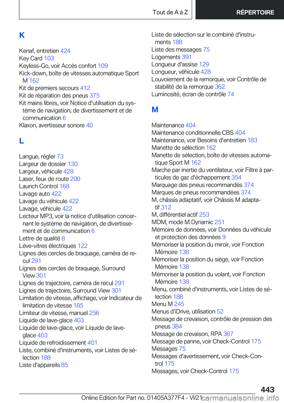 BMW X3 M 2022  Notices Demploi (in French) �K
�K�e�n�a�f�,��e�n�t�r�e�t�i�e�n� �4�2�4�
�K�e�y��C�a�r�d� �1�0�3�
�K�e�y�l�e�s�s�-�G�o�,��v�o�i�r��A�c�c�è�s��c�o�n�f�o�r�t� �1�0�9�
�K�i�c�k�-�d�o�w�n�,��b�o�