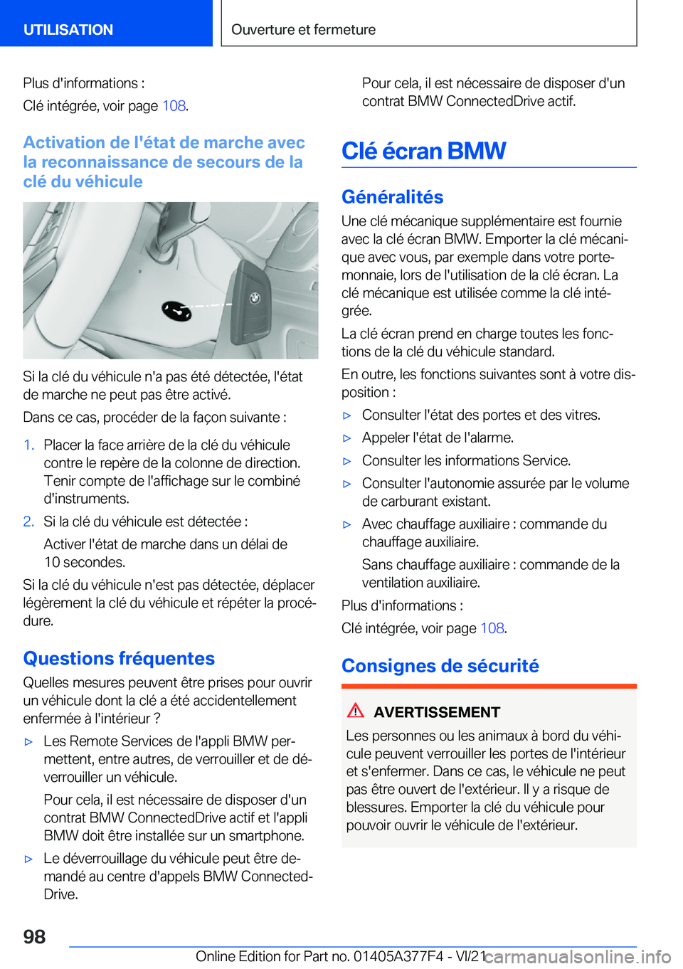 BMW X3 M 2022  Notices Demploi (in French) �P�l�u�s��d�'�i�n�f�o�r�m�a�t�i�o�n�s��:
�C�l�é��i�n�t�é�g�r�é�e�,��v�o�i�r��p�a�g�e� �1�0�8�.
�A�c�t�i�v�a�t�i�o�n��d�e��l�'�é�t�a�t��d�e��m�a�r�c�h�e��a�v�e�c
�l�a��r�e�c�o�n