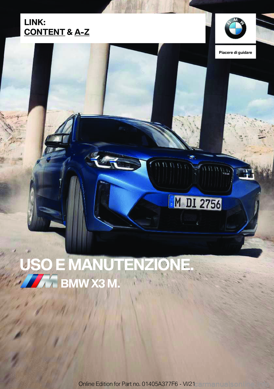 BMW X3 M 2022  Libretti Di Uso E manutenzione (in Italian) �P�i�a�c�e�r�e��d�i��g�u�i�d�a�r�e
�U�S�O��E��M�A�N�U�T�E�N�Z�I�O�N�E�.�B�M�W��X�3��M�.�L�I�N�K�:
�C�O�N�T�E�N�T��&��A�-�Z�O�n�l�i�n�e��E�d�i�t�i�o�n��f�o�r��P�a�r�t��n�o�.��0�1�4�0�5�A�3