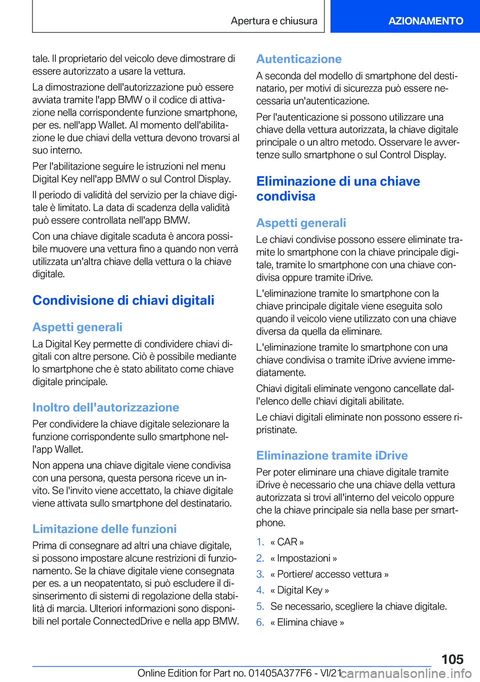 BMW X3 M 2022  Libretti Di Uso E manutenzione (in Italian) �t�a�l�e�.��I�l��p�r�o�p�r�i�e�t�a�r�i�o��d�e�l��v�e�i�c�o�l�o��d�e�v�e��d�i�m�o�s�t�r�a�r�e��d�i
�e�s�s�e�r�e��a�u�t�o�r�i�z�z�a�t�o��a��u�s�a�r�e��l�a��v�e�t�t�u�r�a�.
�L�a��d�i�m�o�s�t