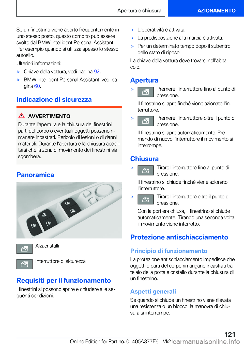 BMW X3 M 2022  Libretti Di Uso E manutenzione (in Italian) �S�e��u�n��f�i�n�e�s�t�r�i�n�o��v�i�e�n�e��a�p�e�r�t�o��f�r�e�q�u�e�n�t�e�m�e�n�t�e��i�n
�u�n�o��s�t�e�s�s�o��p�o�s�t�o�,��q�u�e�s�t�o��c�o�m�p�i�t�o��p�u�