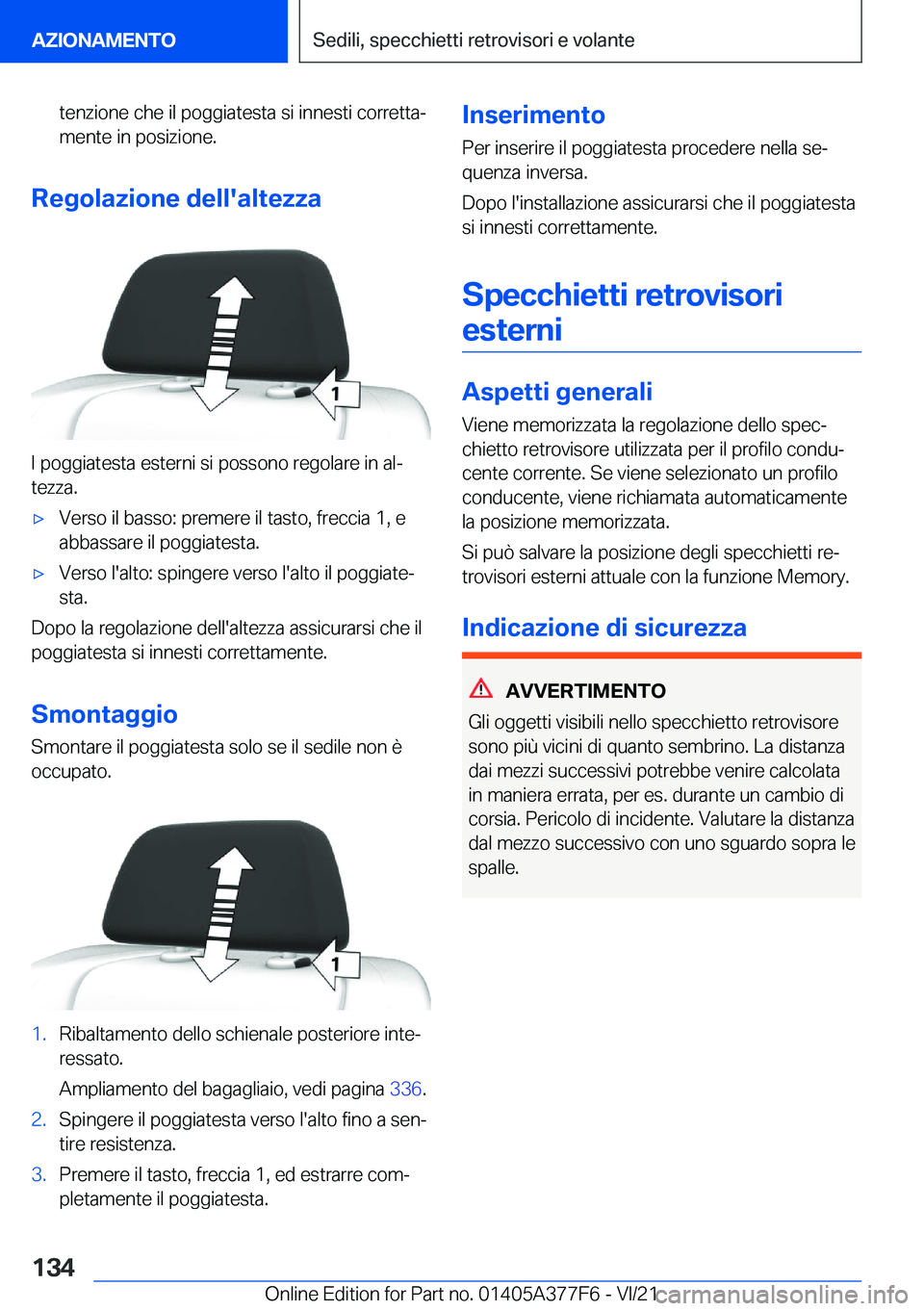 BMW X3 M 2022  Libretti Di Uso E manutenzione (in Italian) �t�e�n�z�i�o�n�e��c�h�e��i�l��p�o�g�g�i�a�t�e�s�t�a��s�i��i�n�n�e�s�t�i��c�o�r�r�e�t�t�aª
�m�e�n�t�e��i�n��p�o�s�i�z�i�o�n�e�.
�R�e�g�o�l�a�z�i�o�n�e��d�e�l�l�'�a�l�t�e�z�z�a
�I��p�o�g