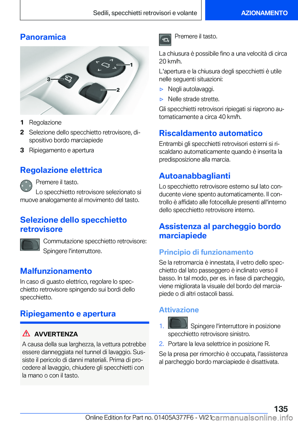 BMW X3 M 2022  Libretti Di Uso E manutenzione (in Italian) �P�a�n�o�r�a�m�i�c�a�1�R�e�g�o�l�a�z�i�o�n�e�2�S�e�l�e�z�i�o�n�e��d�e�l�l�o��s�p�e�c�c�h�i�e�t�t�o��r�e�t�r�o�v�i�s�o�r�e�,��d�iª�s�p�o�s�i�t�i�v�o��b�o�r�d�o��m�a�r�c�i�a�p�i�e�d�e�3�R�i�p�i�