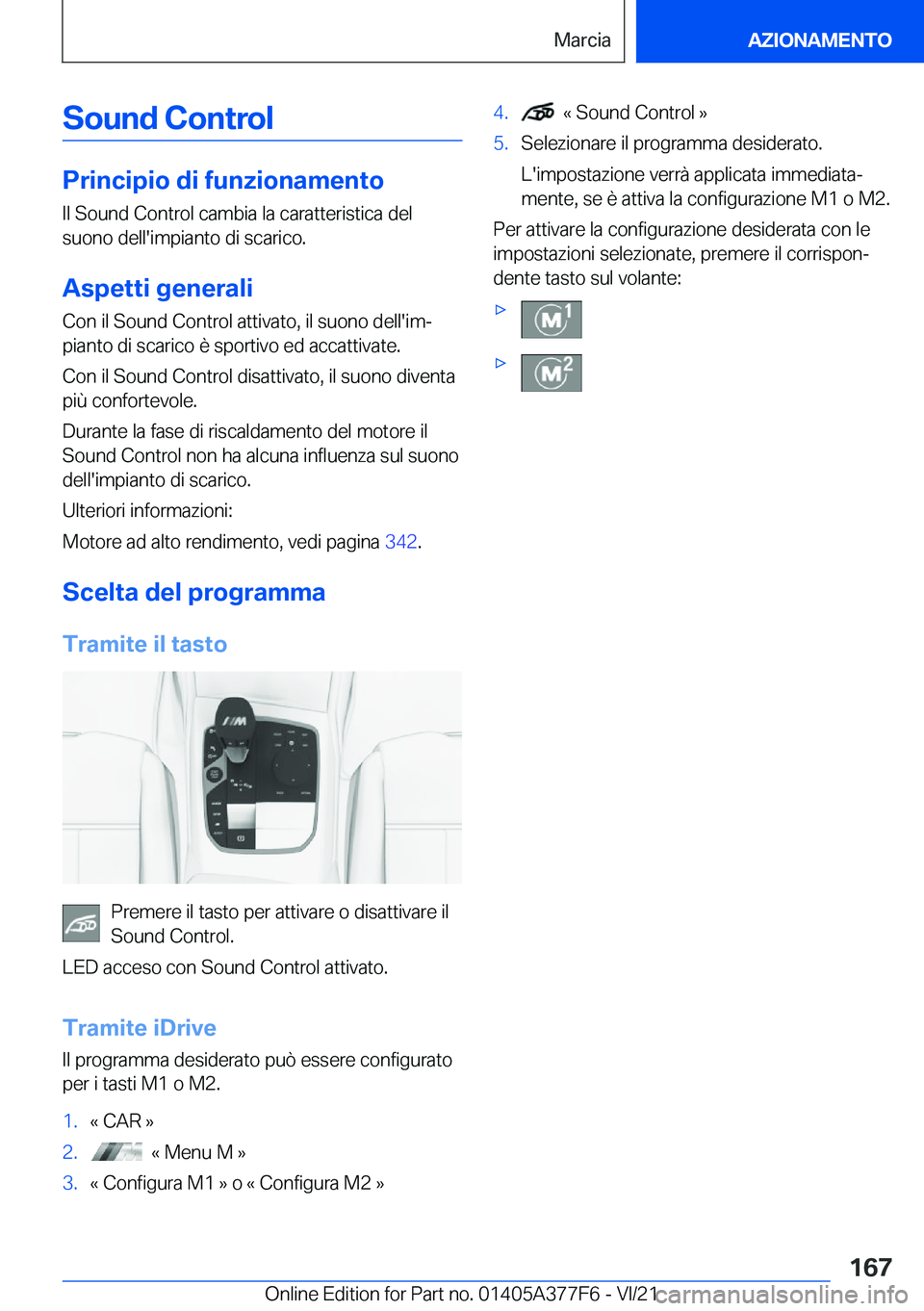 BMW X3 M 2022  Libretti Di Uso E manutenzione (in Italian) �S�o�u�n�d��C�o�n�t�r�o�l
�P�r�i�n�c�i�p�i�o��d�i��f�u�n�z�i�o�n�a�m�e�n�t�o
�I�l��S�o�u�n�d��C�o�n�t�r�o�l��c�a�m�b�i�a��l�a��c�a�r�a�t�t�e�r�i�s�t�i�c�a��d�e�l
�s�u�o�n�o��d�e�l�l�'�i�