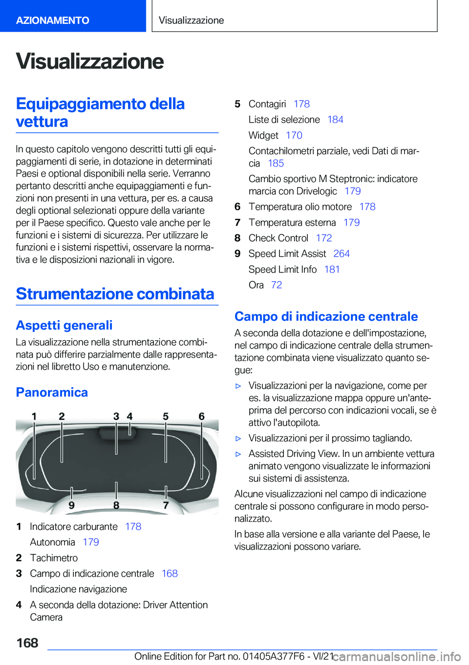 BMW X3 M 2022  Libretti Di Uso E manutenzione (in Italian) �V�i�s�u�a�l�i�z�z�a�z�i�o�n�e�E�q�u�i�p�a�g�g�i�a�m�e�n�t�o��d�e�l�l�a�v�e�t�t�u�r�a
�I�n��q�u�e�s�t�o��c�a�p�i�t�o�l�o��v�e�n�g�o�n�o��d�e�s�c�r�i�t�t�i��t�u�t�t�i��g�l�i��e�q�u�iª
�p�a�g�