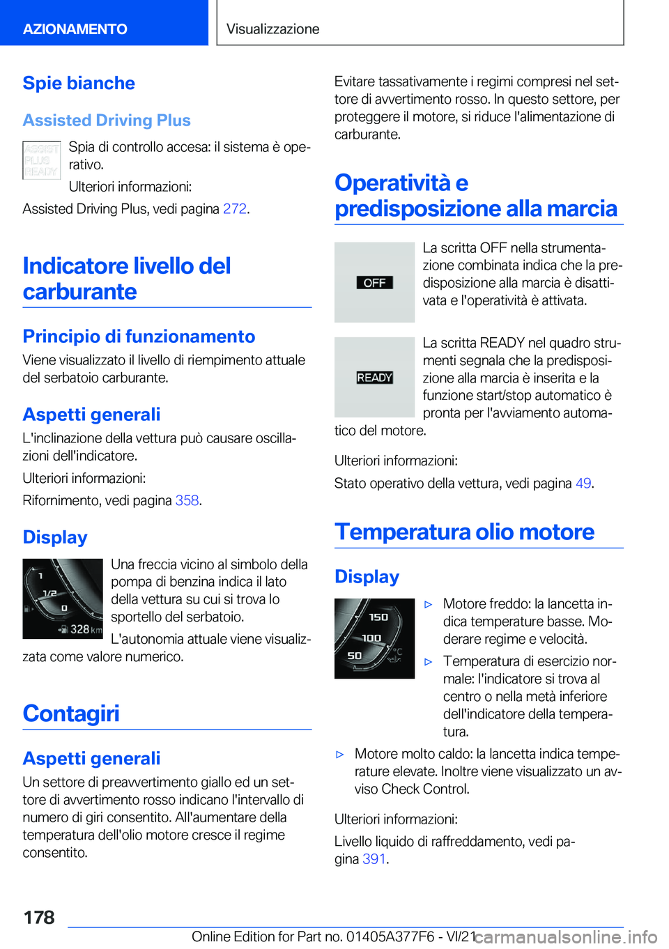 BMW X3 M 2022  Libretti Di Uso E manutenzione (in Italian) �S�p�i�e��b�i�a�n�c�h�e
�A�s�s�i�s�t�e�d��D�r�i�v�i�n�g��P�l�u�s �S�p�i�a��d�i��c�o�n�t�r�o�l�l�o��a�c�c�e�s�a�:��i�l��s�i�s�t�e�m�a��è��o�p�eª�r�a�t�i�v�o�.
�U�l�t�e�r�i�o�r�i��i�n�f�o�