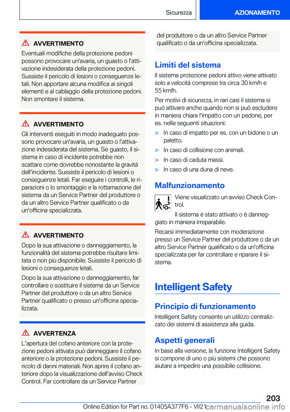 BMW X3 M 2022  Libretti Di Uso E manutenzione (in Italian) �A�V�V�E�R�T�I�M�E�N�T�O
�E�v�e�n�t�u�a�l�i��m�o�d�i�f�i�c�h�e��d�e�l�l�a��p�r�o�t�e�z�i�o�n�e��p�e�d�o�n�i
�p�o�s�s�o�n�o��p�r�o�v�o�c�a�r�e��u�n�'�a�v�a�r�i�a�,��u�n��g�u�a�s�t�o��o��l