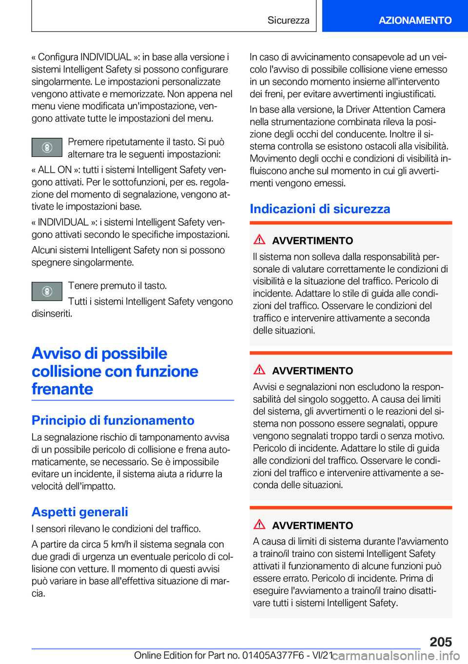 BMW X3 M 2022  Libretti Di Uso E manutenzione (in Italian) �«��C�o�n�f�i�g�u�r�a��I�N�D�I�V�I�D�U�A�L��{�:��i�n��b�a�s�e��a�l�l�a��v�e�r�s�i�o�n�e��i�s�i�s�t�e�m�i��I�n�t�e�l�l�i�g�e�n�t��S�a�f�e�t�y��s�i��p�o�s�s�o�n�o��c�o�n�f�i�g�u�r�a�r�e
�s